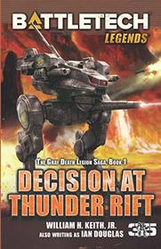 BattleTech Legends: Decision at Thunder Rift: The Gray Death Legion Saga, Book 1