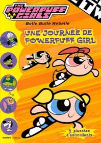 The Powerpuff Girls : Une journe de Powerpuff Girls (2 planches d'autocollants)