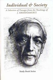 Individual and Society: The Bondage of Conditioning - A Selection of Passages from the Teaching of Krishnamurti
