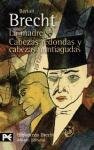 La madre & Cabezas redondas y cabezas puntiagudas / The Mother & Round Heads and Pointed Heads (Spanish Edition)