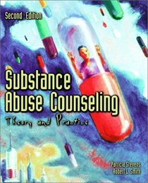 Substance Abuse Counseling: Theory and Practice (2nd Edition)
