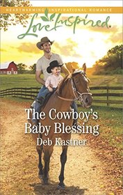 The Cowboy's Baby Blessing (Cowboy Country, Bk 6) (Love Inspired, No 1076)