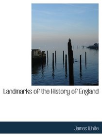 Landmarks of the History of England