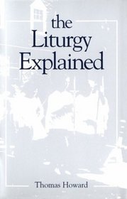 The Liturgy Explained