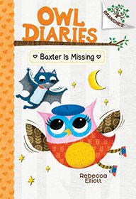 Baxter is Missing: A Branches Book (Owl Diaries #6)