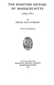 The Maritime History Of Massachusetts, 1783-1860