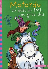 Motordu Au Pas, Au Trot, Au Gras DOS (French Edition)