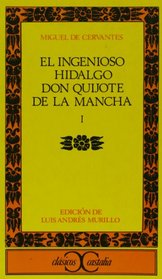 El ingenioso hidalgo don Quijote de la Mancha. Vol. 1 (Clasicos Castalia) (Coleccion Leviatan; 2)