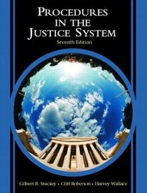 Procedures in the Justice System, Seventh Edition