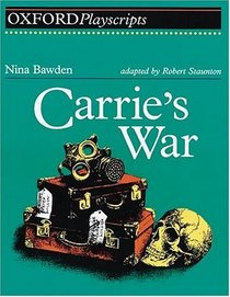 Carrie's War: Play (Oxford Playscripts)