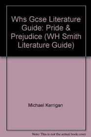 Whs Gcse Literature Guide: Pride & Prejudice (WH Smith Literature Guide)