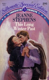 This Long Winter Past (American Tribute) (Silhouette Special Edition, No 295)
