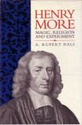 Henry More: Magic, Religion and Experiment (Cambridge Science Biographies)