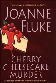 Cherry Cheesecake Murder (Hannah Swensen, Bk 8)