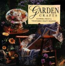 Garden Crafts: Flower, Fruit & Vegetable Craft Designs