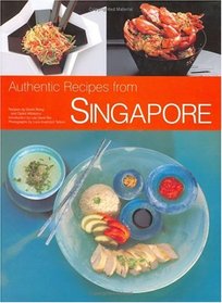 Authentic Recipes from Singapore (Authentic Recipes)