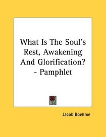 What Is The Soul's Rest, Awakening And Glorification? - Pamphlet