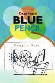 Doug's Magical Blue Pencil