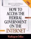 How to Access Federal Government on the Internet 1998 (How to Access the Federal Government on the Internet)