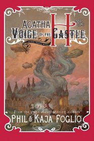 Agatha H. and the Voice of the Castle (Girl Genius, Bk 3)