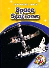 Space Stations (Blastoff! Readers: Exploring Space) (Blastoff Readers Exploring Space)