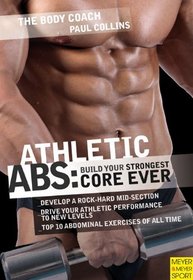 Athletic Abs: Build Your Strongest Core Ever (Body Coach)