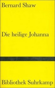 Die heilige Johanna. Dramatische Chronik in sechs Szenen und einem Epilog.
