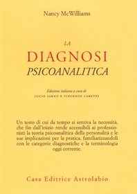 La diagnosi psicoanalitica. Struttura della personalit e processo clinico