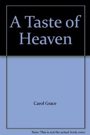 A TASTE OF HEAVEN