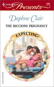 The Riccioni Pregnancy (Expecting!) (Harlequin Presents, No 2305)