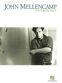 John Mellencamp Anthology