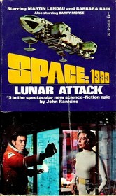 1999 LUNAR ATTACK (Space 1999, #5)