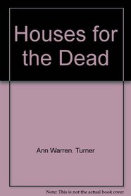Houses for the dead