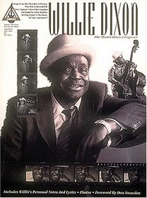 Willie Dixon - The Master Blues Composer