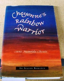 Cheyenne's Rainbow Warrior - An Avalon Romance