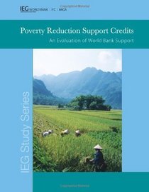 Poverty Reduction Support Credits: An Evaluation of World Bank Support (Independent Evaluation Group Studies)