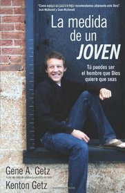 Medida de un joven, La: Tu puedes ser el hombre que Dios quiere que seas (Spanish Edition)
