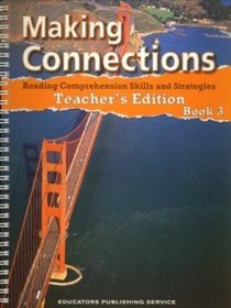 Making Connections : Reading Comprehension Skills and Strategires : Teacher's Edition Book 3 (Making Connections, Book 3)