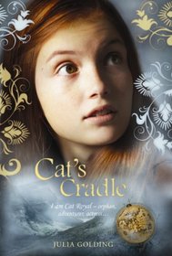 Cat's Cradle. Julia Golding (Cat Royal)