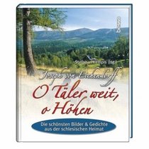 O Tler weit, o Hhen