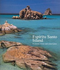 Espiritu Santo Island: Evolution, Rescue and Conservation