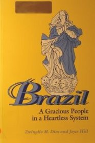 Brazil: A Gracious People in a Heartless System