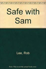 Safe with Sam