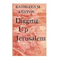 Digging up Jerusalem,