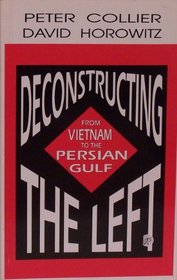 Deconstructing the Left: From Vietnam to the Clinton Era
