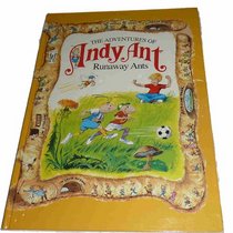 Runaway Ants (Adventures of Andy Ant Ser : Vol 4)