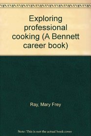 Exploring professional cooking (A Bennett career book)
