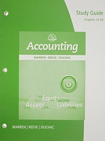 Study Guide, Chapters 14-26 for Warren/Reeve/Duchac's Accounting, 25th