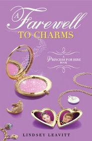 A Farewell to Charms (Princess for Hire, Bk 3)