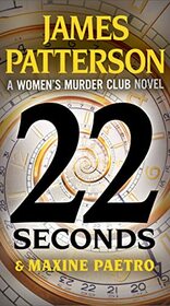 22 Seconds (A Women's Murder Club Thriller, 22)